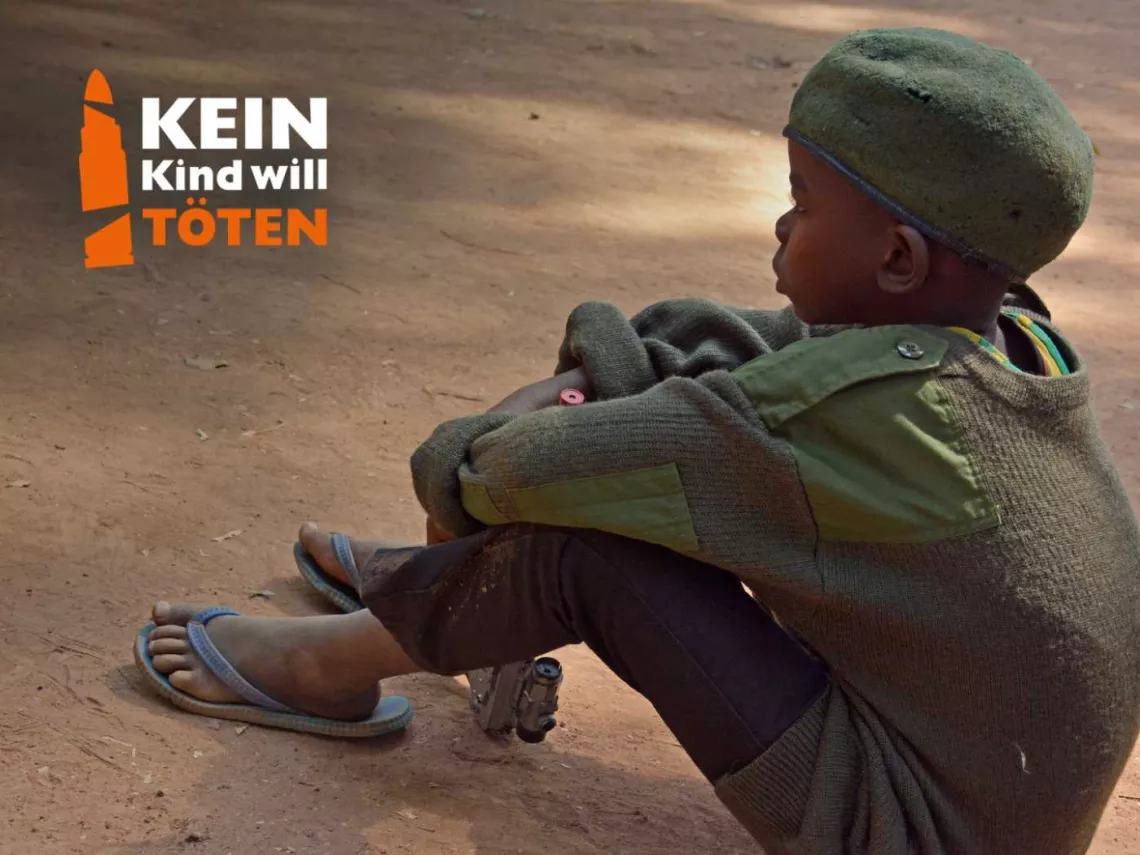 Kein Kind soll mehr töten müssen
